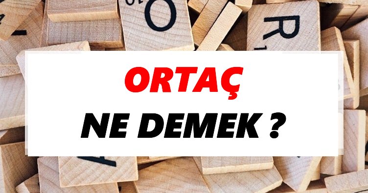 Ortaç Nedir